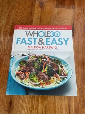The Whole30 Fast & Easy Cookbook by - White/Blue Cover